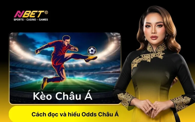 Cách đọc và hiểu Odds Châu Á