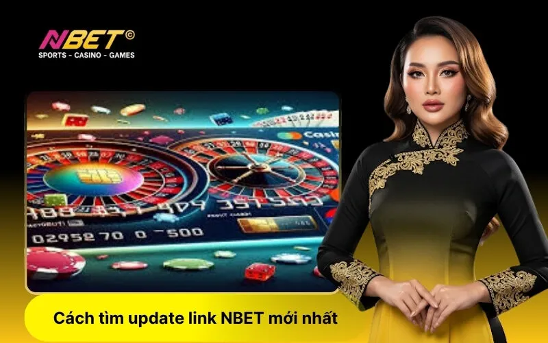 Cách tìm update link NBET mới nhất