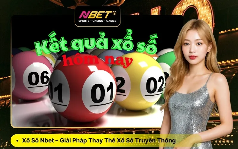 Xổ Số Nbet – Giải Pháp Thay Thế Xổ Số Truyền Thống